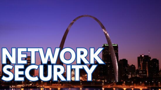 Network Security Services for Organizations in St. Louis